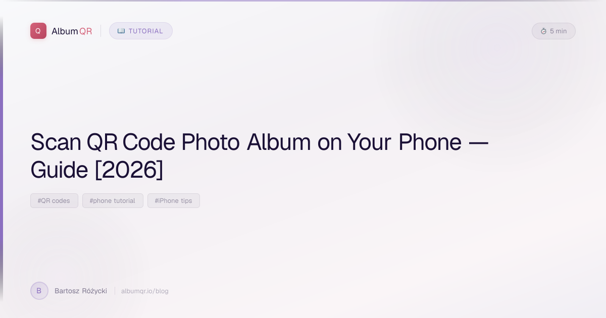 Scan QR Code Photo Album on Your Phone — Guide [2026] | Album QR